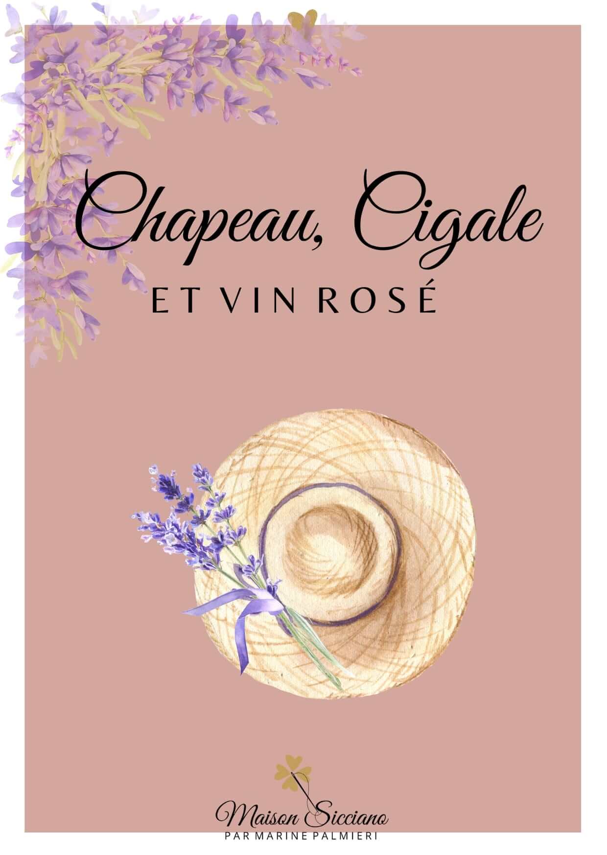 Chapeau, Cigale et Vin Rosé